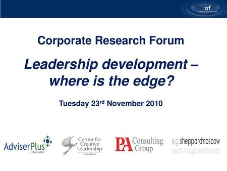 Corporate Research Forum Leadership development –