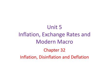 Unit 5 Inflation, Exchange Rates and Modern Macro