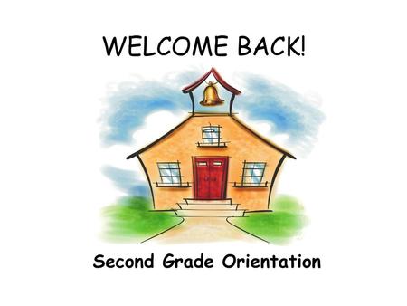 Second Grade Orientation