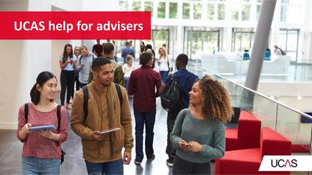 UCAS help for advisers.