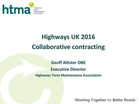 Collaborative contracting Highways Term Maintenance Association