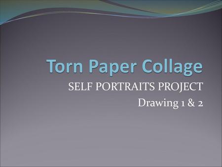 SELF PORTRAITS PROJECT Drawing 1 & 2