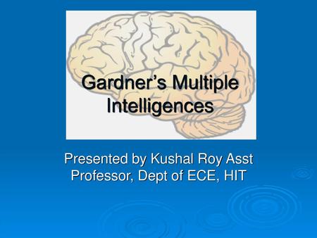 Presented by Kushal Roy Asst Professor, Dept of ECE, HIT