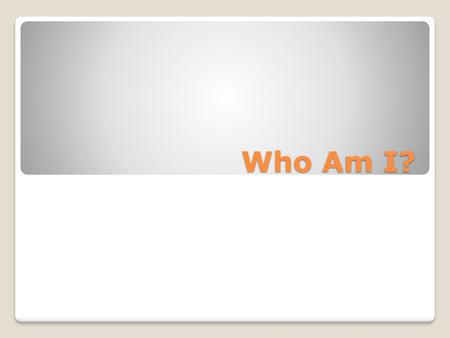 Who Am I?.