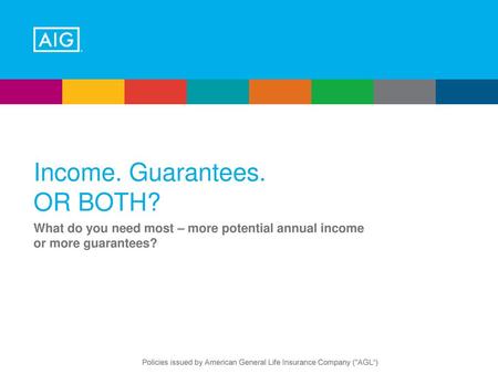 Income. Guarantees. OR BOTH?