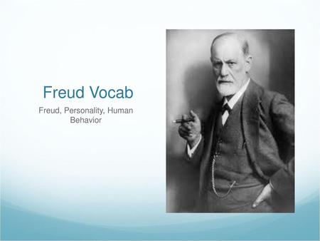 Freud, Personality, Human Behavior