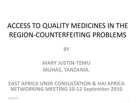 ACCESS TO QUALITY MEDICINES IN THE REGION-COUNTERFEITING PROBLEMS