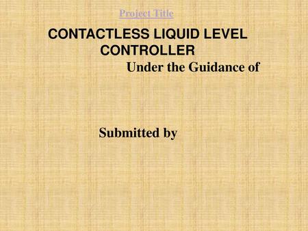 CONTACTLESS LIQUID LEVEL CONTROLLER