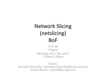 Network Slicing (netslicing) BoF