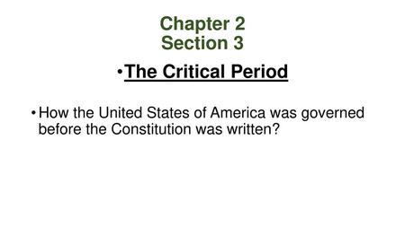 Chapter 2 Section 3 The Critical Period