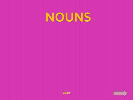 NOUNS 2010.