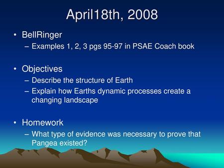 April18th, 2008 BellRinger Objectives Homework