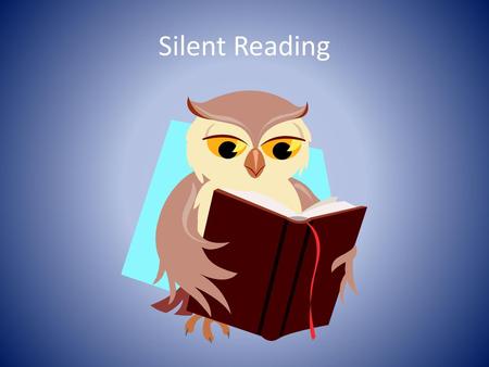 Silent Reading.