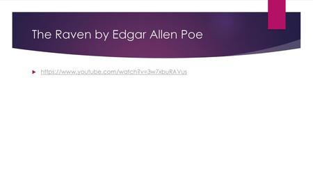 The Raven by Edgar Allen Poe