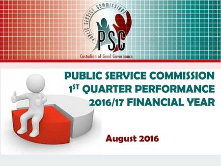 PUBLIC SERVICE COMMISSION 1ST QUARTER PERFORMANCE