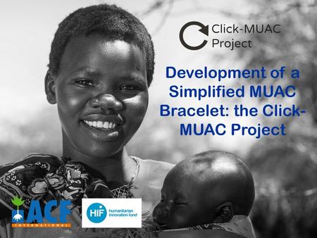 Development of a Simplified MUAC Bracelet: the Click-MUAC Project