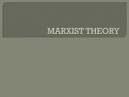 MARXIST THEORY.