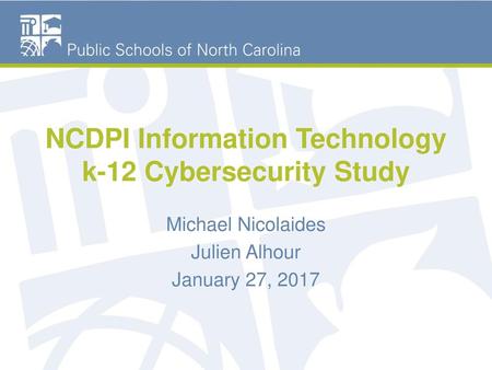 NCDPI Information Technology k-12 Cybersecurity Study