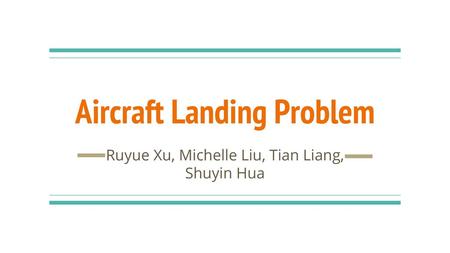 Aircraft Landing Problem