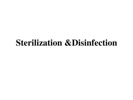 Sterilization &Disinfection