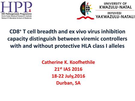 Catherine K. Koofhethile 21st IAS July,2016 Durban, SA