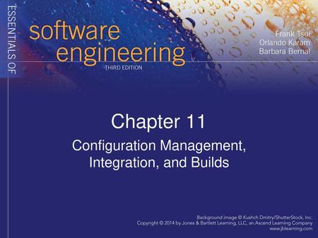 Configuration Management, Integration, and Builds