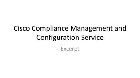 Cisco Compliance Management and Configuration Service