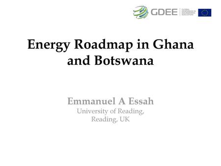 Energy Roadmap in Ghana and Botswana