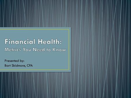 Financial Health: Metrics You Need to Know