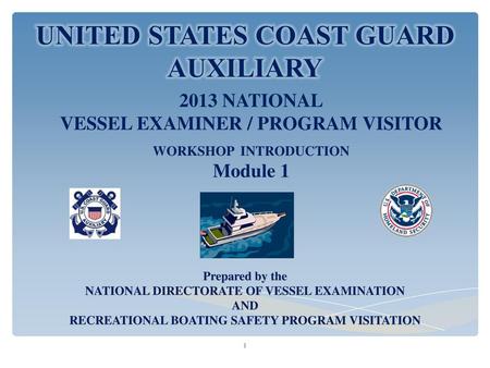 2013 NATIONAL VESSEL EXAMINER / PROGRAM VISITOR Module 1