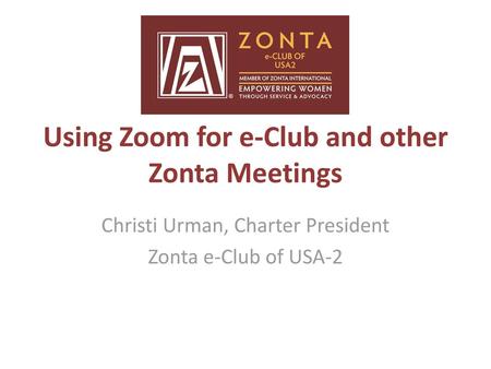 Using Zoom for e-Club and other Zonta Meetings