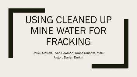 Using cleaned up mine water for fracking