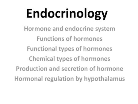 Endocrinology Hormone and endocrine system Functions of hormones