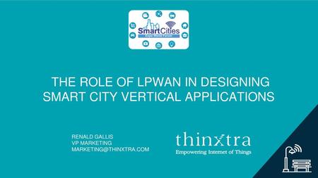 The Role of LPWAN in Designing Smart City Vertical Applications