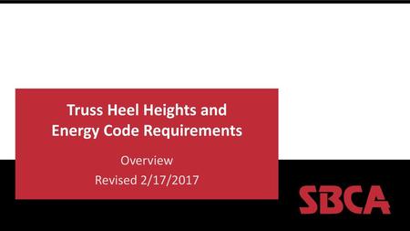 Truss Heel Heights and Energy Code Requirements