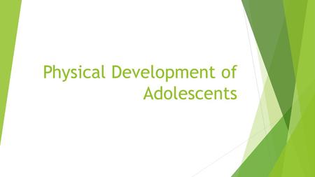 Physical Development of Adolescents