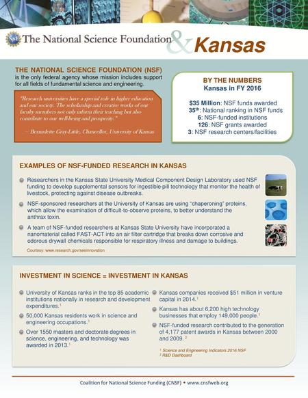 Kansas THE NATIONAL SCIENCE FOUNDATION (NSF) is the only federal agency whose mission includes support for all fields of fundamental science and engineering.