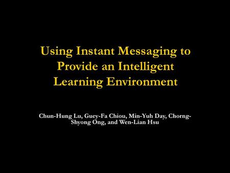 Using Instant Messaging to Provide an Intelligent Learning Environment