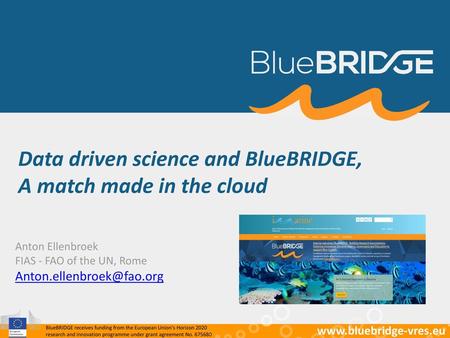 Data driven science and BlueBRIDGE, A match made in the cloud