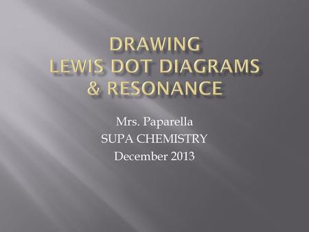 Drawing Lewis Dot Diagrams & Resonance