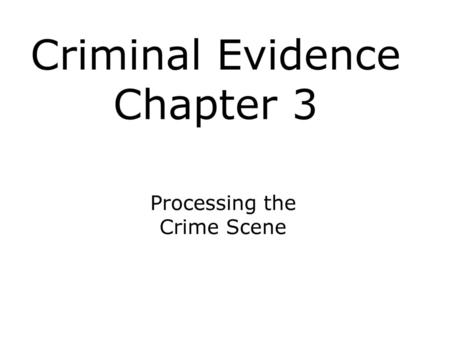 Criminal Evidence Chapter 3