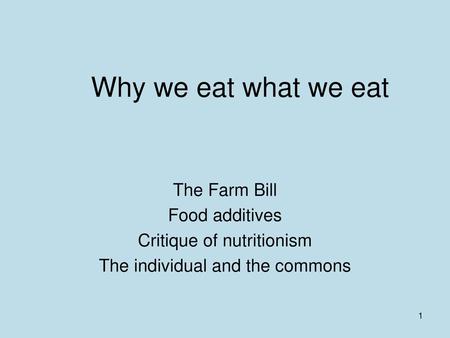 Why we eat what we eat The Farm Bill Food additives