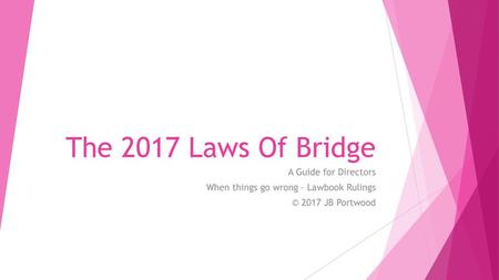 The 2017 Laws Of Bridge A Guide for Directors