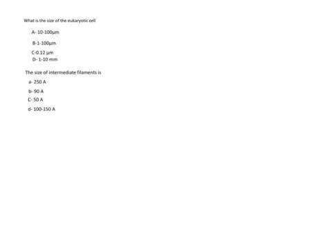 What is the size of the eukaryotic cell