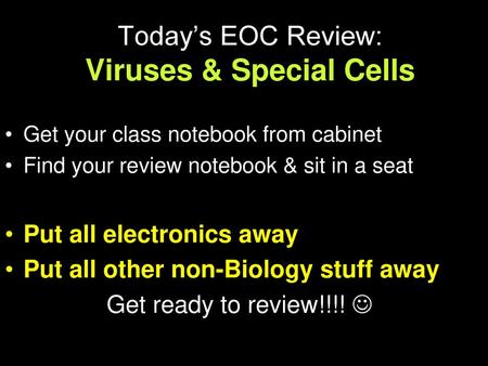 Today’s EOC Review: Viruses & Special Cells