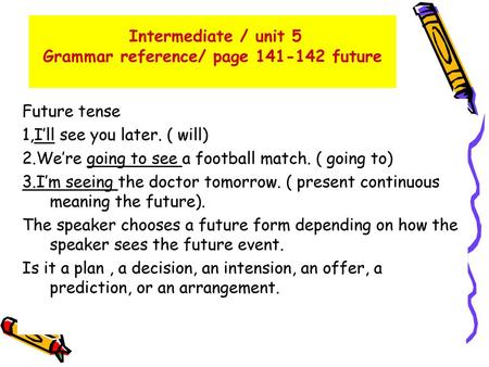 Intermediate / unit 5 Grammar reference/ page future