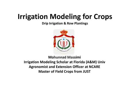 Irrigation Modeling for Crops Drip Irrigation & Row Plantings