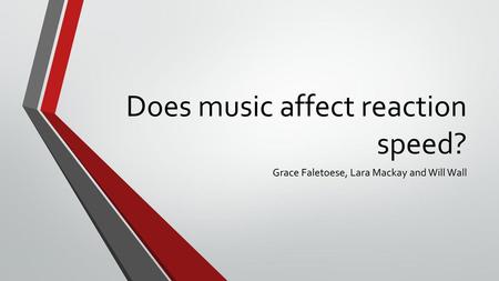 Does music affect reaction speed?