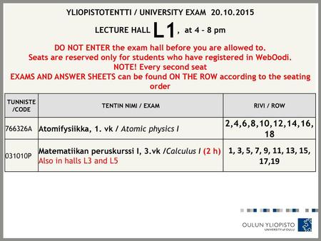 YLIOPISTOTENTTI / UNIVERSITY EXAM