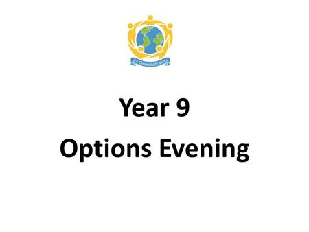 Year 9 Options Evening.